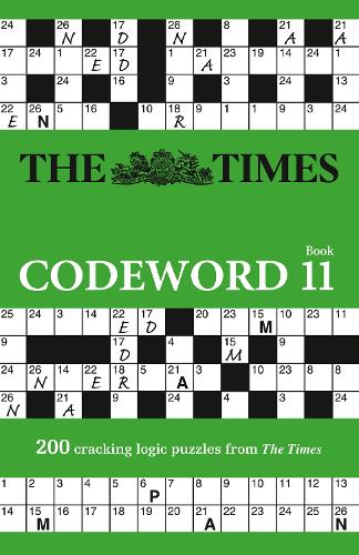 The Times Codeword 11: 200 Cracking Logic Puzzles - The Times Puzzle Books (Paperback)