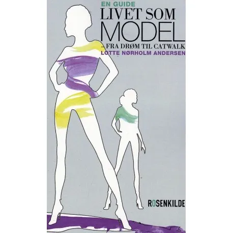 Livet som model | Lotte Nørholm Andersen
