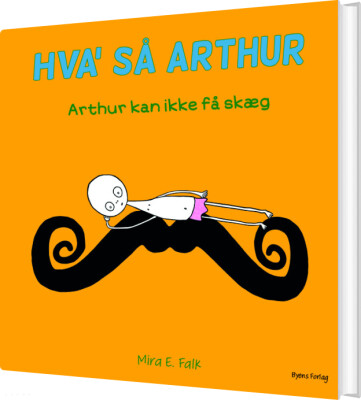 Arthur Kan Ikke Få Skæg - Mira E. Falk - Bog