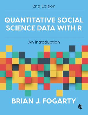 Quantitative Social Science Data with R: An Introduction (Paperback)