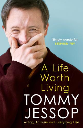 A Life Worth Living: Acting, Activism and Everything Else (Hardback)