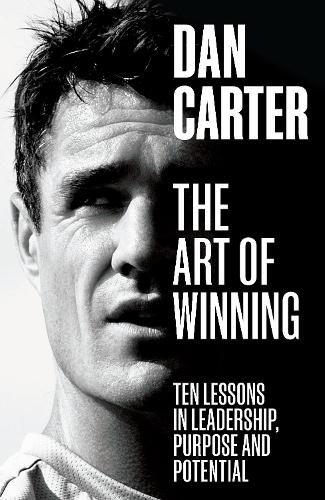 The Art of Winning: Ten Lessons in Leadership, Purpose and Potential (Hardback)
