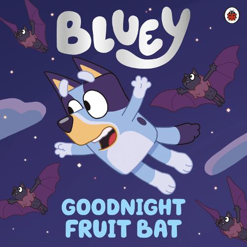 Bluey: Goodnight Fruit Bat - Bluey (Paperback)