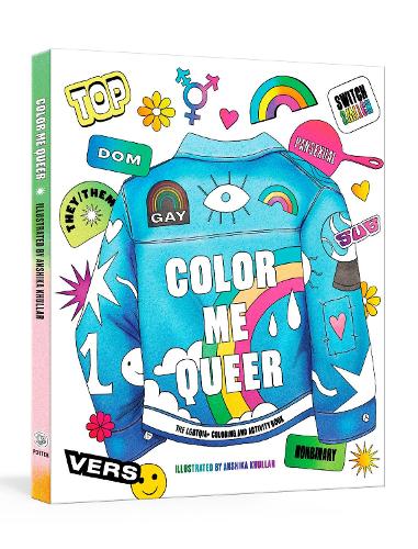 Color Me Queer: The LGBTQ+ Coloring and Activity Book (Paperback)