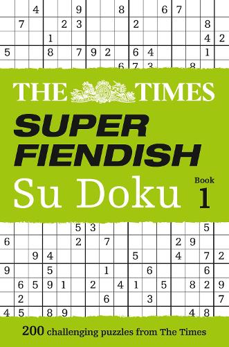 The Times Super Fiendish Su Doku Book 1: 200 Challenging Puzzles from the Times - The Times Su Doku (Paperback)