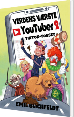 Verdens Værste Youtuber 2 - Tiktok-Tosset - Emil Blichfeldt - Bog