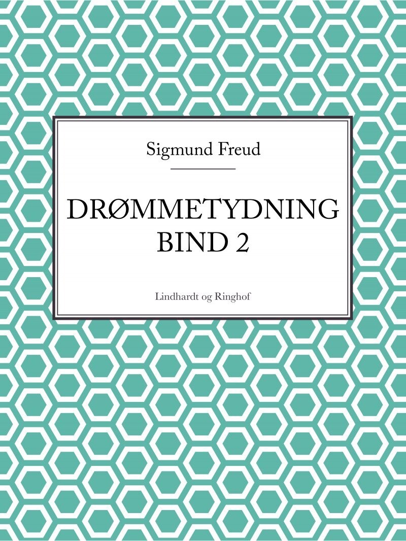 Drømmetydning - Bind 2 - Sigmund Freud - Bog