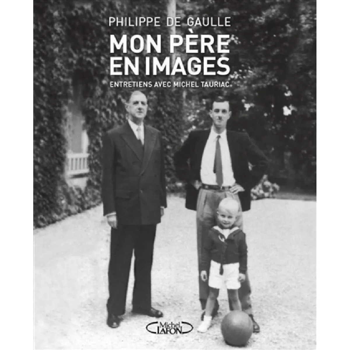 Mon père en images : entretiens avec Michel Tauriac · Occasion