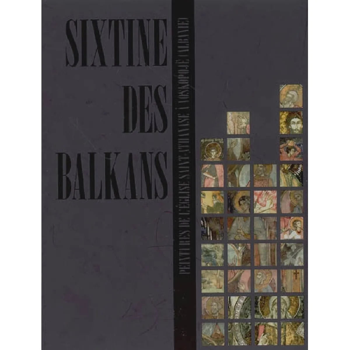 Sixtine des Balkans : l'église Saint-Athanase à Voskopojë. Sikstina e Balkanit : piktura të kishës së shën Thanasit në Voskopojë (Shqipëri) · Occasion