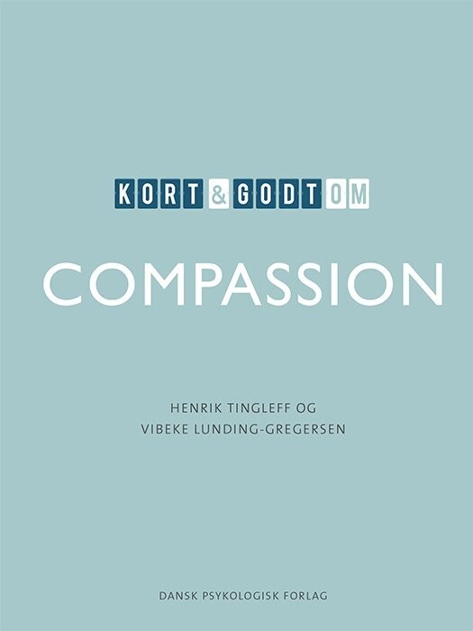Kort Og Godt Om Compassion - Henrik Tingleff - Bog