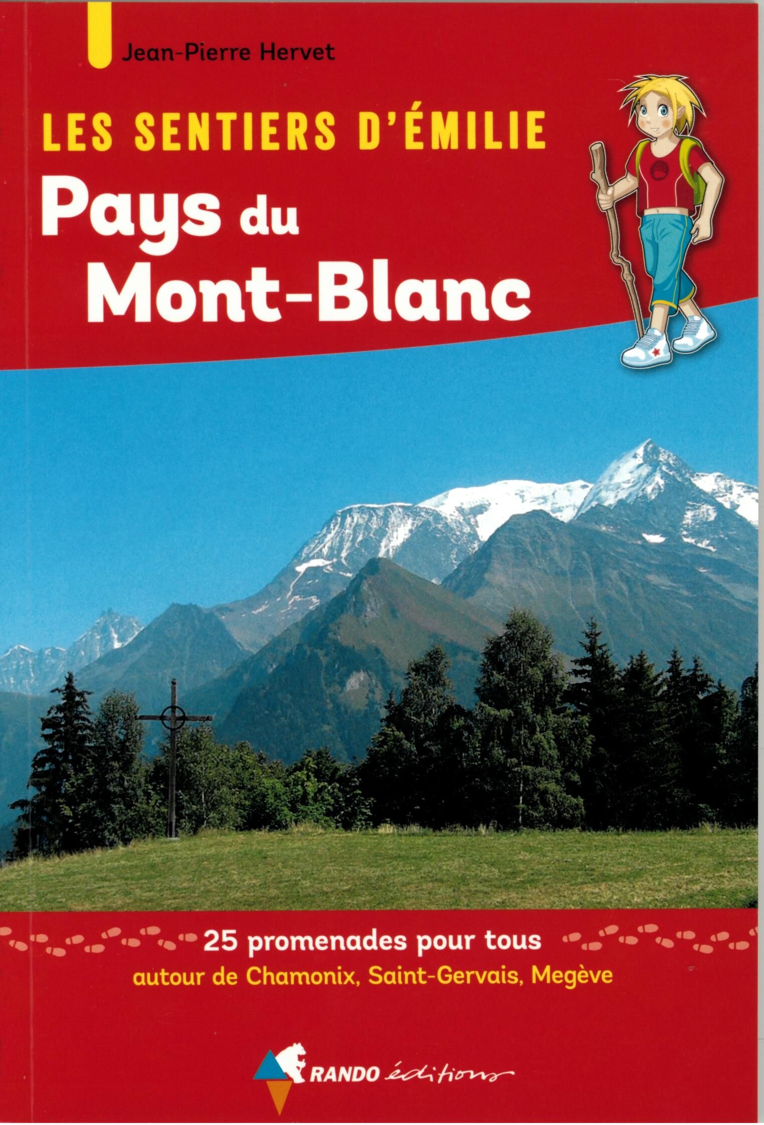 RANDO EDITIONS - SENTIERS EMILIE PAYS DU MONT BLANC