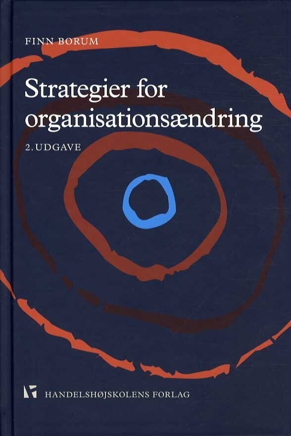 Strategier For Organisationsændring - Finn Borum - Bog