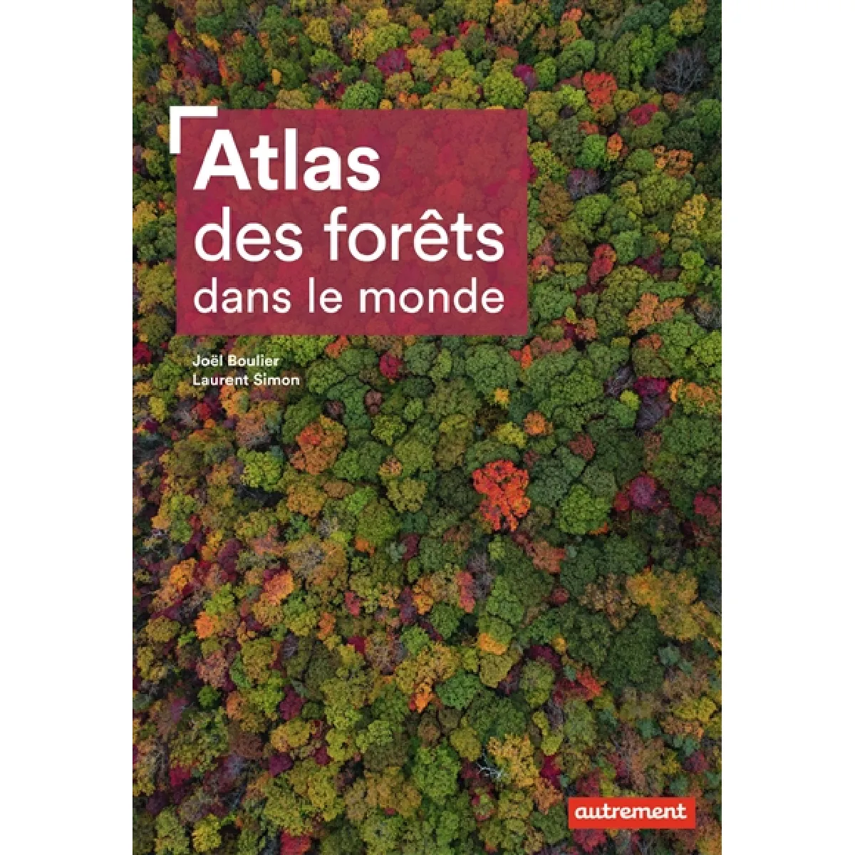 Atlas des forêts dans le monde