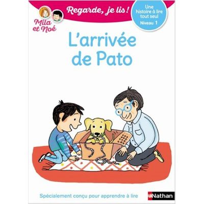 Regarde je lis ! L'arrivée de Pato - Niveau 1 - Une histoire à lire tout seul