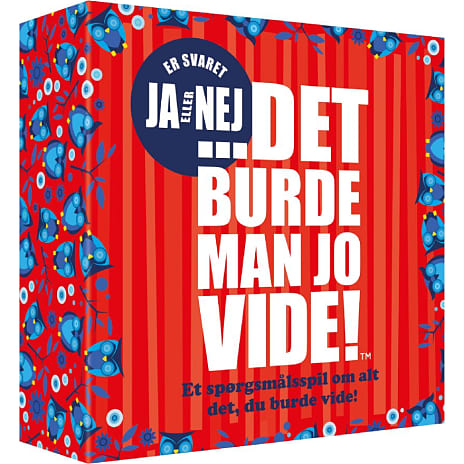 ...Det burde man jo vide! - ja eller nej