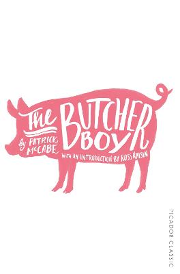 The Butcher Boy - Picador Classic (Paperback)