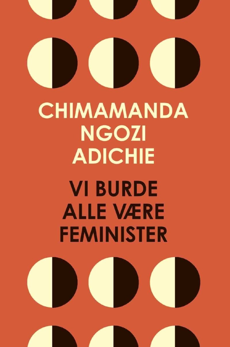 Vi Burde Alle Være Feminister - Chimamanda Ngozi Adichie - Bog