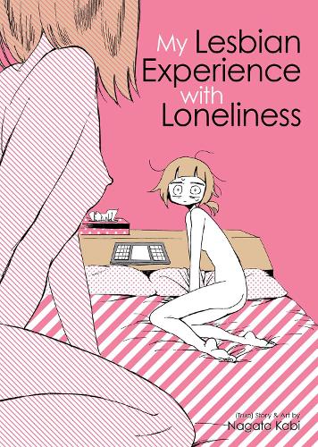 My Lesbian Experience With Loneliness - My Lesbian Experience with Loneliness 1 (Paperback)