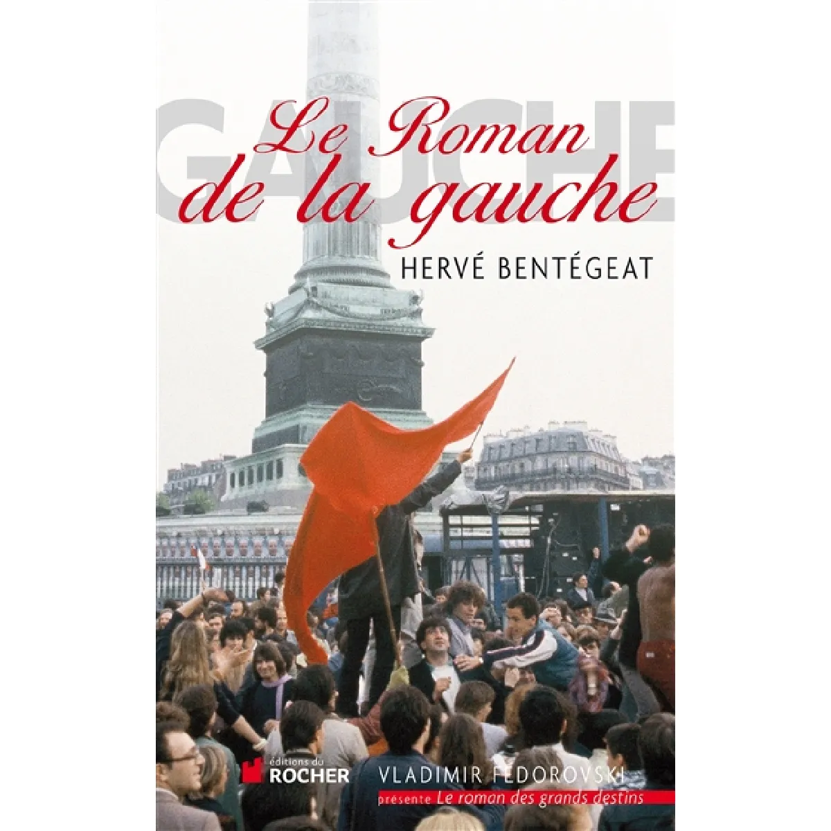 Le roman de la gauche · Occasion