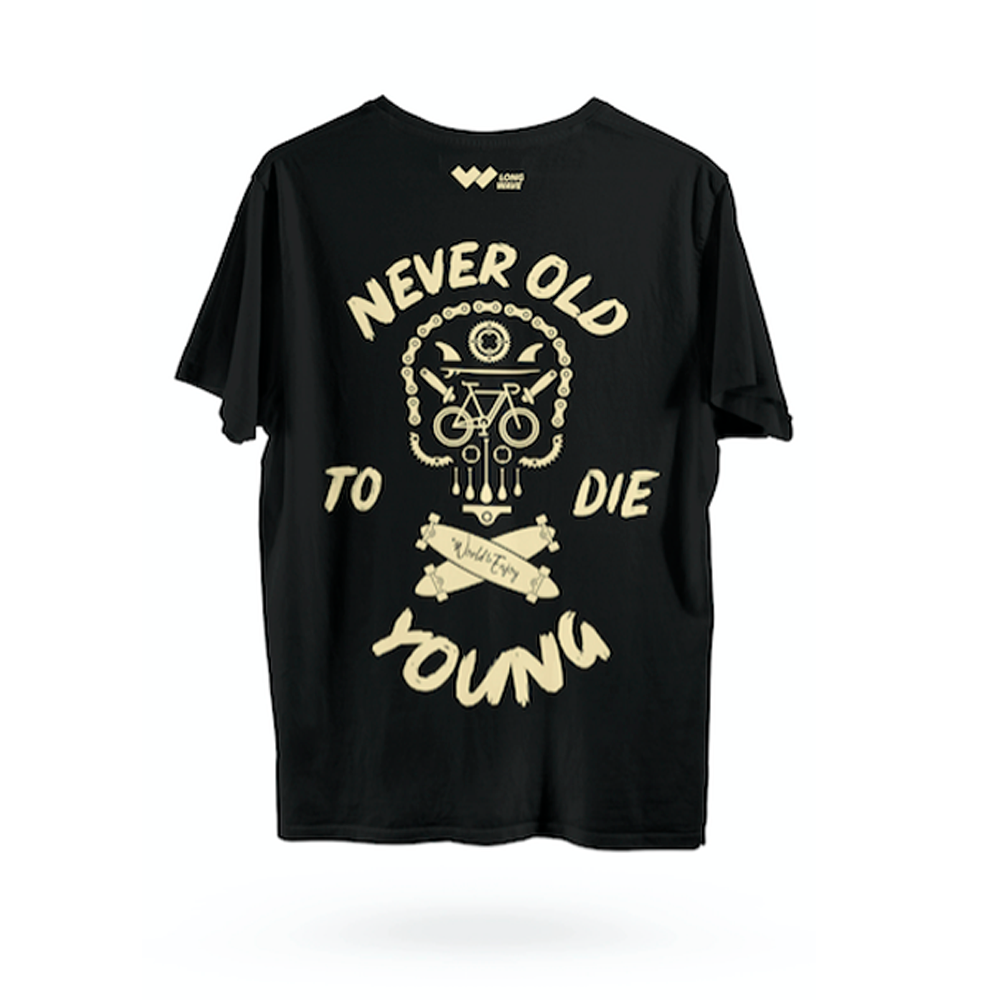Camiseta Long Wave: Nunca é tarde demais para morrer jovem