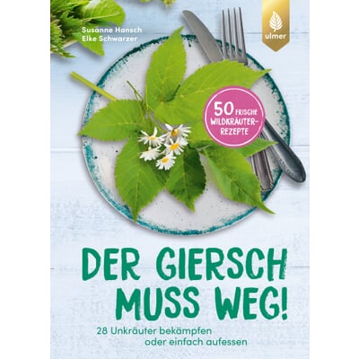 Der Giersch muss weg!