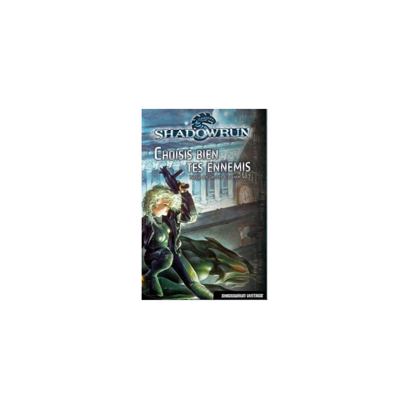 Shadowrun - Choisis bien tes ennemis (roman)