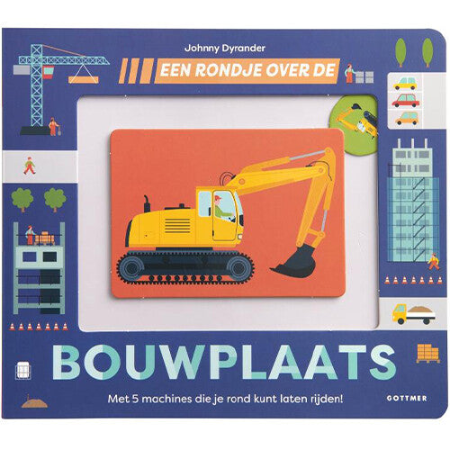 Uitgeverij gottmer een rondje over de bouwplaats