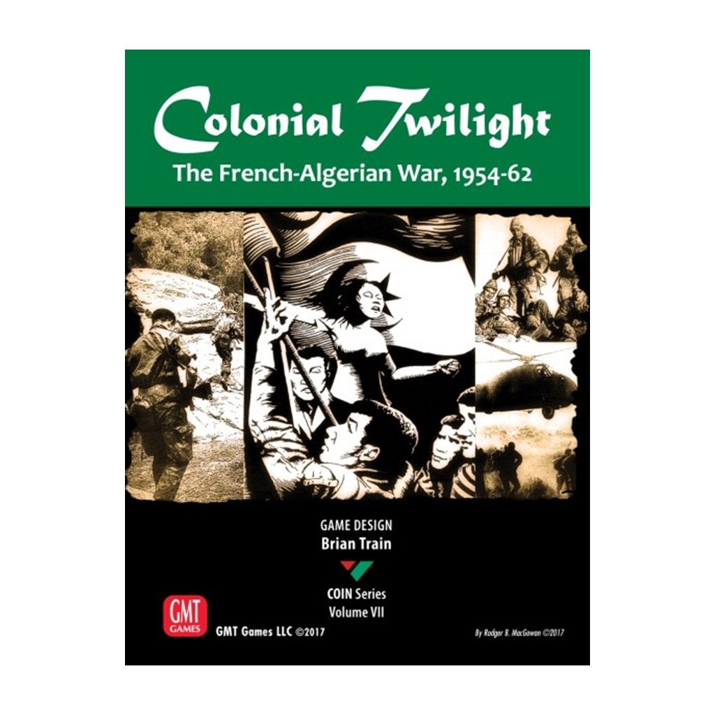 Colonial Twilight: The French-Algerian War, 1954-62