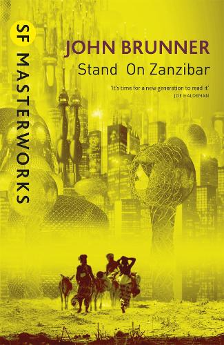 Stand On Zanzibar - S.F. Masterworks (Paperback)