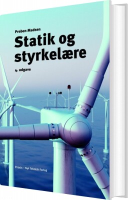 Statik Og Styrkelære - Preben Madsen - Bog