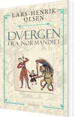 Dværgen Fra Normandiet - Lars-Henrik Olsen - Bog