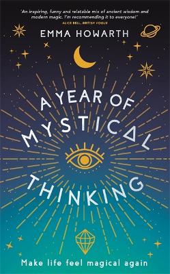 A Year of Mystical Thinking: Make Life Feel Magical Again (Paperback)