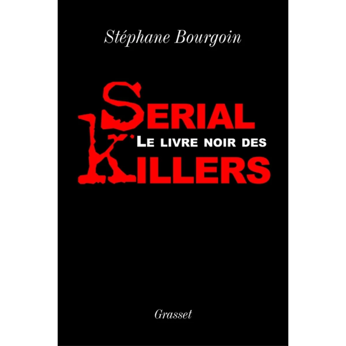 Le livre noir des serial killers · Occasion