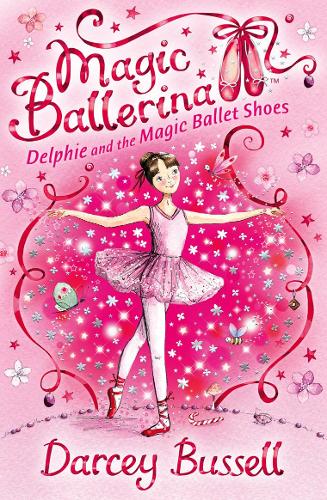 Delphie and the Magic Ballet Shoes - Magic Ballerina Book 1 (Paperback)