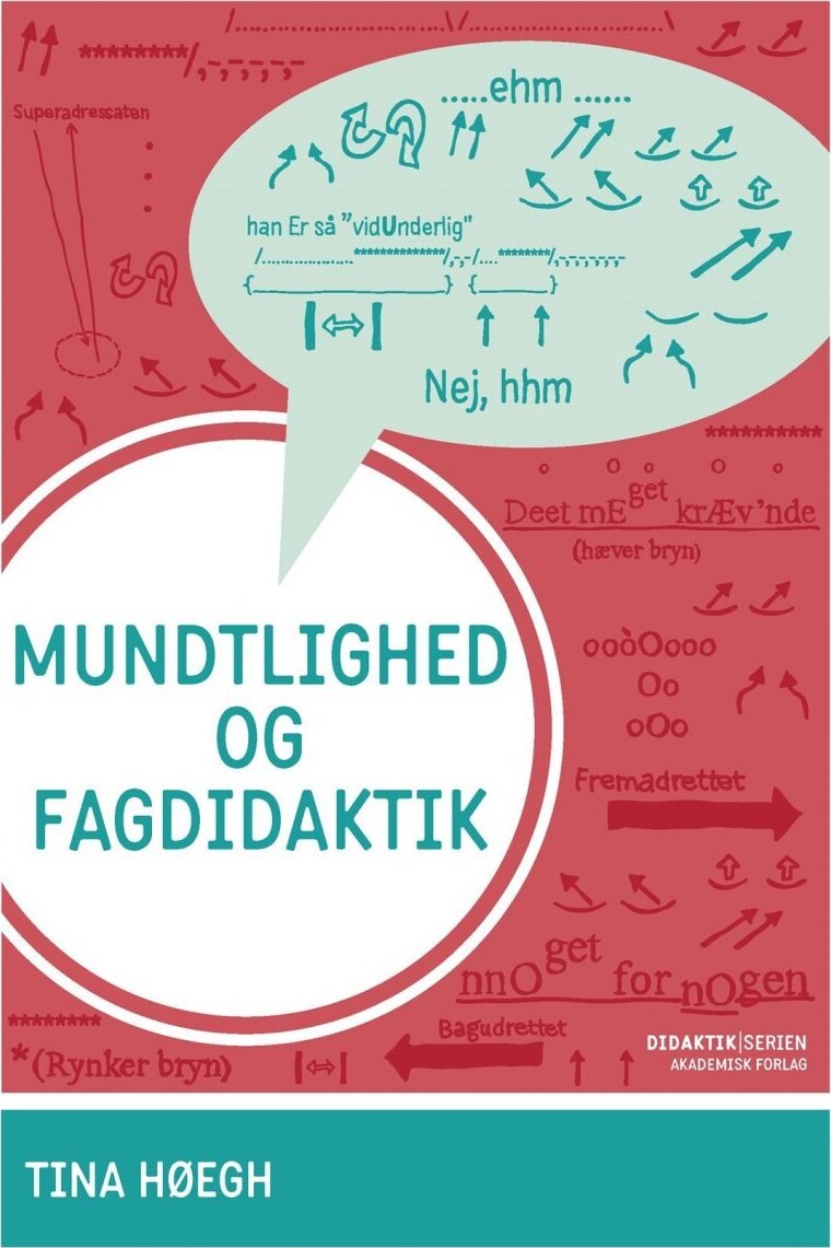 Mundtlighed Og Fagdidaktik - Tina Høegh - Bog