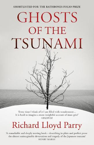 Ghosts of the Tsunami: Death and Life in Japan (Paperback)