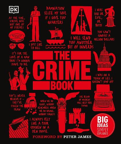 The Crime Book: Big Ideas Simply Explained - DK Big Ideas (Hardback)