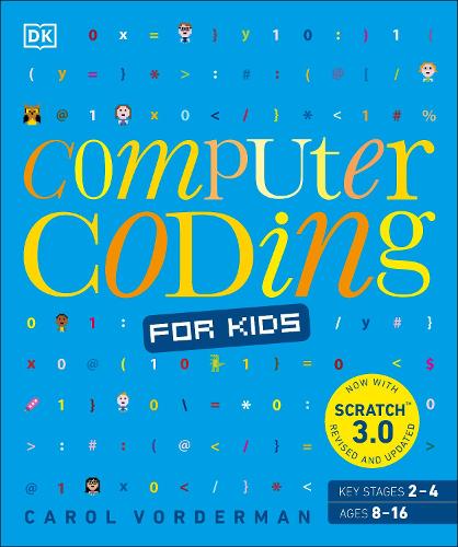 Computer Coding for Kids: A unique step-by-step visual guide, from binary code to building games (Paperback)