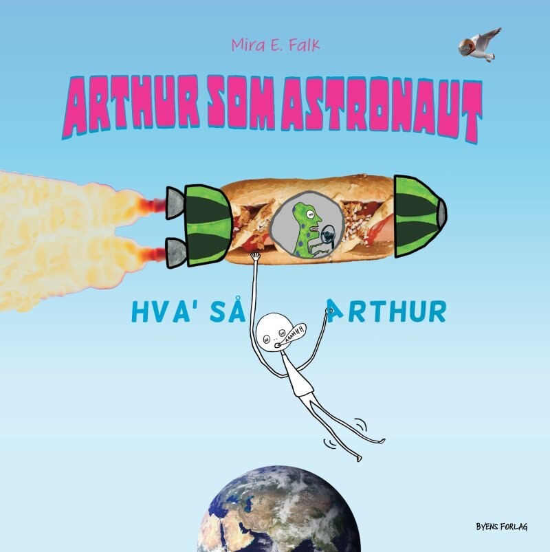 Arthur Som Astronaut - Mira E. Falk - Bog