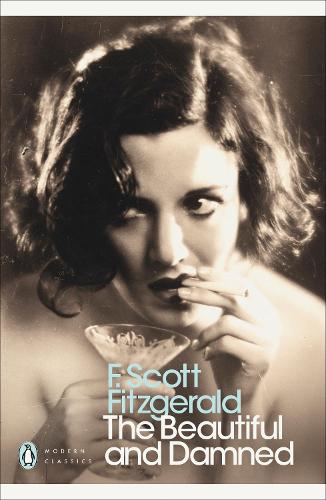 The Beautiful and Damned - Penguin Modern Classics (Paperback)