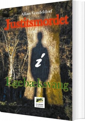 Justitsmordet I Egebæksvang - Allan Vendeldorf - Bog