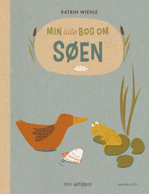 Min Lille Bog Om Søen - Katrin Wiehle - Bog