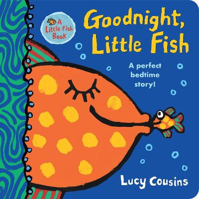 Goodnight, Little Fish - Little Fish (Board book)