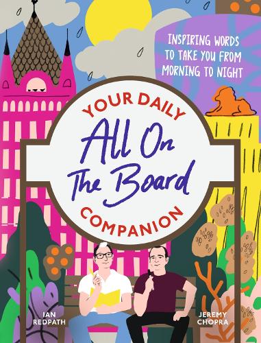 All On The Board - Your Daily Companion: Inspiring words to take you from morning to night (Hardback)