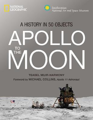 Apollo: To the Moon in 50 Objects (Hardback)