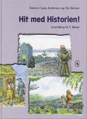 Hit Med Historien! 3. Kl. Grundbog - Torben Casey Andersen - Bog