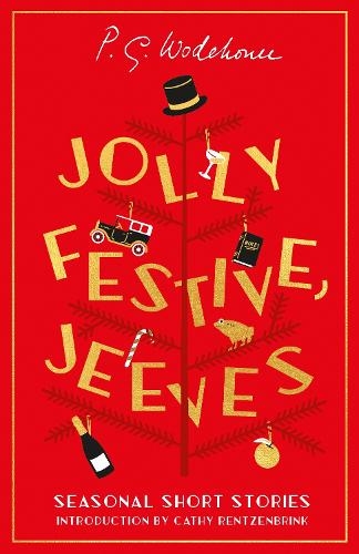 Jolly Festive, Jeeves: Seasonal Stories from the World of Wodehouse (Hardback)