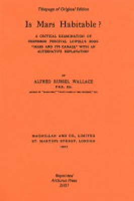 Is Mars Habitable: A Critical Examination of Professor Percival Lowell's Book 