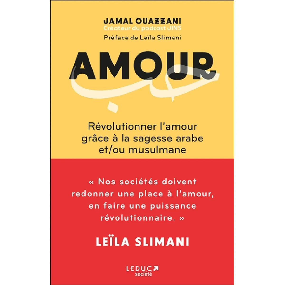 Amour : révolutionner l'amour grâce à la sagesse arabe et/ou musulmane · Occasion