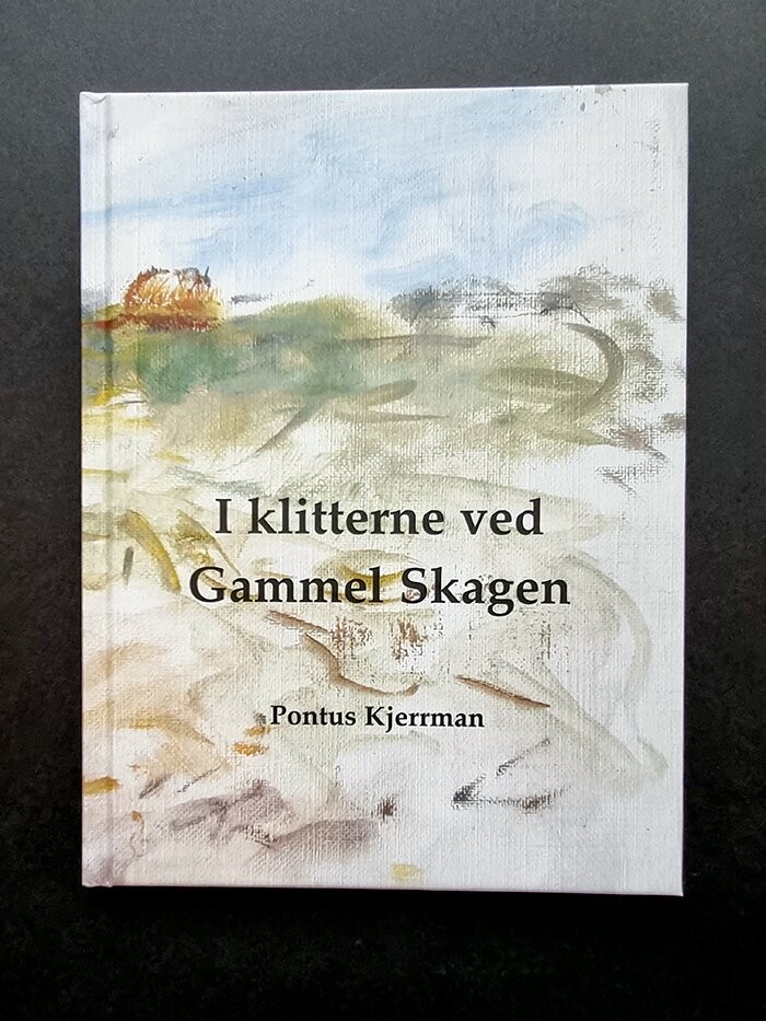 I Klitterne Ved Gammel Skagen - Pontus Kjerrman - Bog
